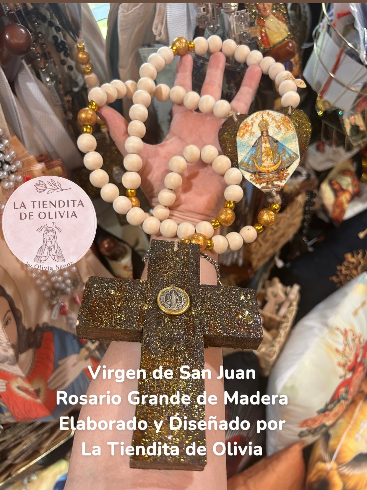 Virgen de San Juan
Rosario Grande de Madera
Elaborado y Diseñado por
La Tiendita de Olivia