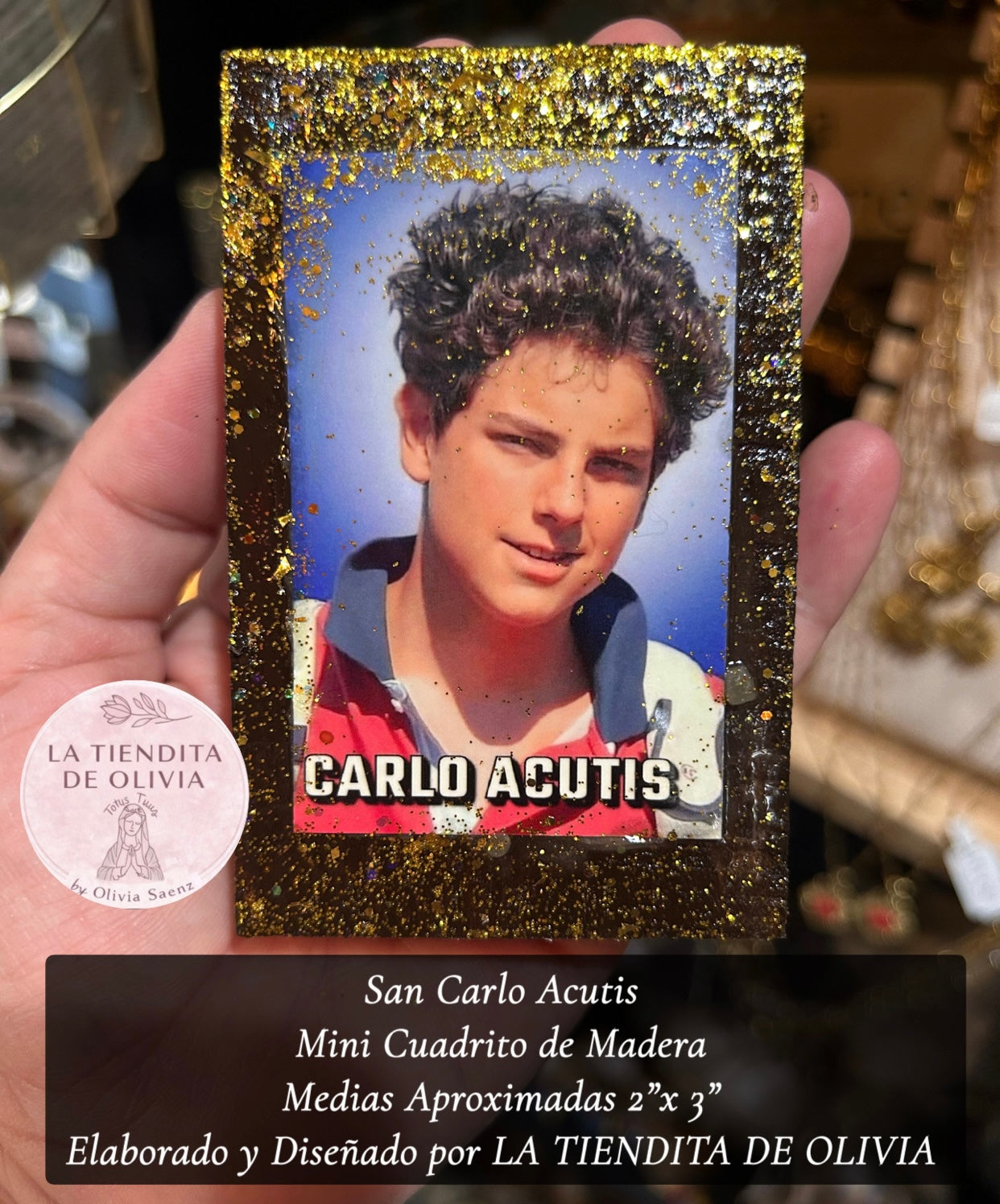 San Carlo Acutis
Mini Cuadrito de Madera
Medias Aproximadas 2"x 3"
Elaborado y Diseñado por LA TIENDITA DE OLIVIA